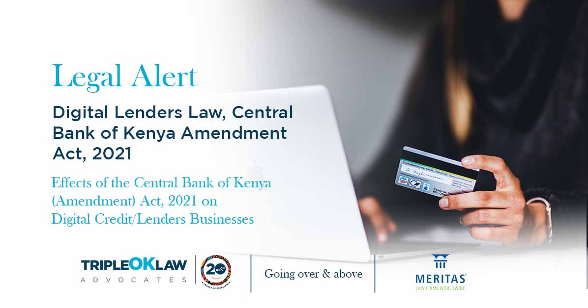 Effects of the Central Bank of Kenya (Amendment) Act, 2021 on Digital Credit/Lenders Businesses